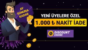 Discountcasino’dan Yeni Üyelere Özel 1.000 TL Nakit İade